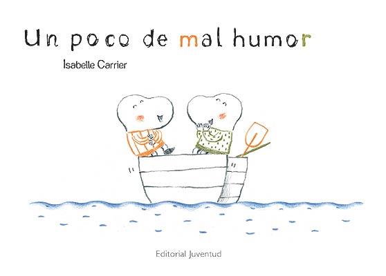 UN POCO DE MAL HUMOR | 9788426139450 | CARRIER, ISABELLE | Galatea Llibres | Librería online de Reus, Tarragona | Comprar libros en catalán y castellano online