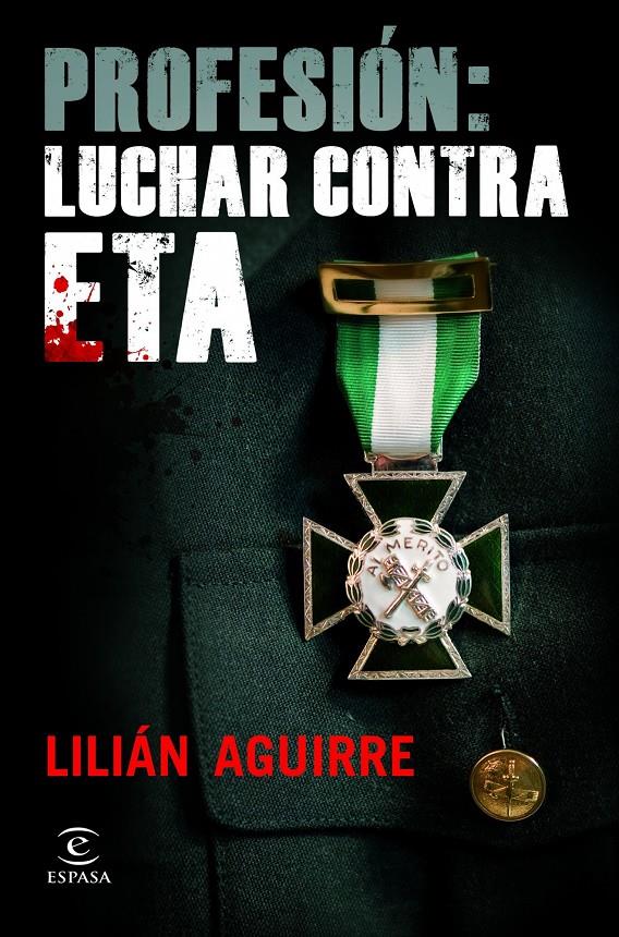 PROFESION: LUCHAR CONTRA ETA | 9788467037340 | AGUIRRE, LILIAN | Galatea Llibres | Librería online de Reus, Tarragona | Comprar libros en catalán y castellano online