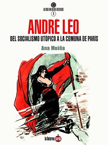 ANDRÉ LÉO | 9788412254730 | MUIÑA FERNÁNDEZ, ANA | Galatea Llibres | Llibreria online de Reus, Tarragona | Comprar llibres en català i castellà online