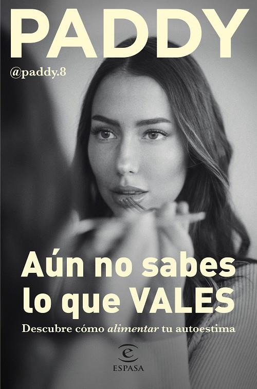 AÚN NO SABES LO QUE VALES | 9788467068764 | PADDY | Galatea Llibres | Librería online de Reus, Tarragona | Comprar libros en catalán y castellano online
