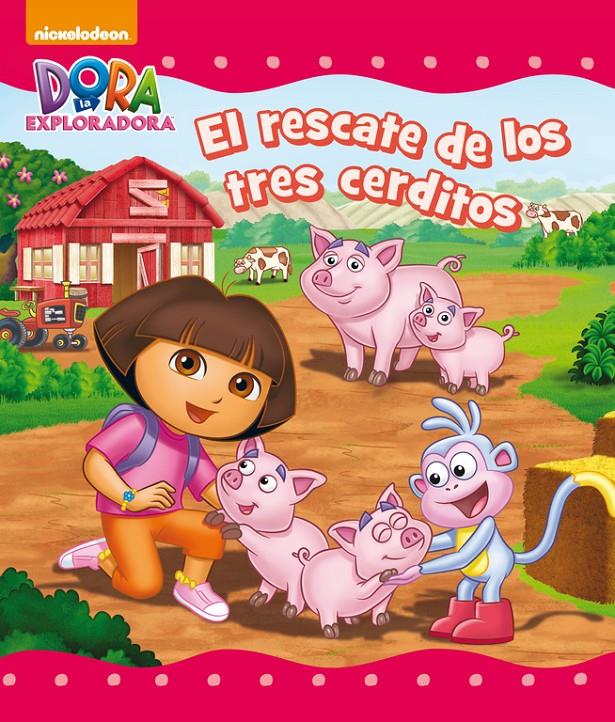 EL RESCATE DE LOS TRES CERDITOS (DORA LA EXPLORADORA) (DORA LA EXPLORADORA. PRIM | 9788448844011 | Galatea Llibres | Librería online de Reus, Tarragona | Comprar libros en catalán y castellano online