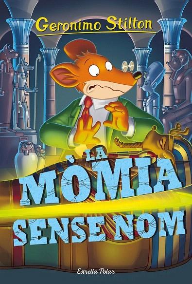 LA MÒMIA SENSE NOM. GERONIMO STILTON 41 | 9788416522811 | Galatea Llibres | Llibreria online de Reus, Tarragona | Comprar llibres en català i castellà online