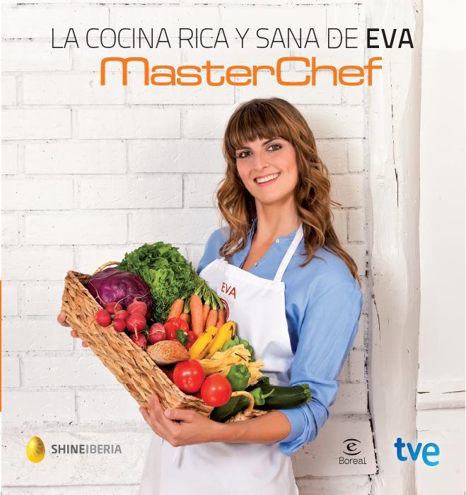 LA COCINA RICA Y SANA DE EVA MASTERCHEF | 9788467040128 | MASTERCHEF | Galatea Llibres | Llibreria online de Reus, Tarragona | Comprar llibres en català i castellà online
