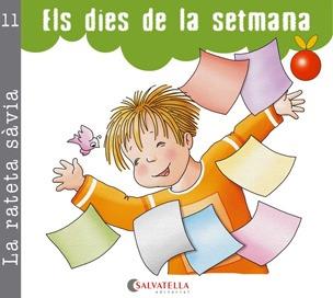 ELS DIES DE LA SETMANA. LA RATETA SÀVIA 11 (PAL I CURSIVA) | 9788484126973 | CARRERA SABATÉ, JOSEFINA | Galatea Llibres | Librería online de Reus, Tarragona | Comprar libros en catalán y castellano online