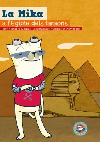 MIKA A L'EGIPTE DELS FARAONS | 9788497873772 | MIRALLES, FRANCESC | Galatea Llibres | Llibreria online de Reus, Tarragona | Comprar llibres en català i castellà online