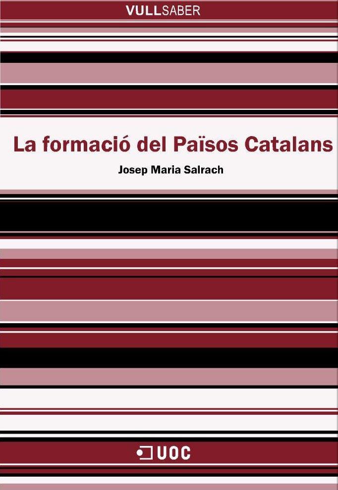 FORMACIO DELS PAISOS CATALANS, LA | 9788497884372 | SALRACH, JOSEP Mº | Galatea Llibres | Librería online de Reus, Tarragona | Comprar libros en catalán y castellano online
