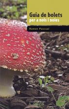 GUIA DE BOLETS PER A NOIS I NOIES | 9788497913966 | PASCUAL, RAMON | Galatea Llibres | Librería online de Reus, Tarragona | Comprar libros en catalán y castellano online