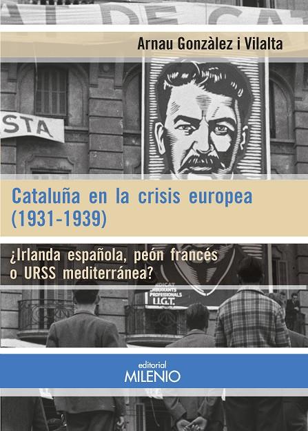 CATALUÑA EN LA CRISIS EUROPEA (1931-1939) | 9788497439305 | GONZÀLEZ VILALTA, ARNAU | Galatea Llibres | Librería online de Reus, Tarragona | Comprar libros en catalán y castellano online