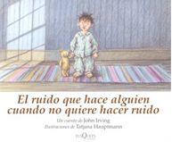 RUIDO QUE HACE ALGUIEN CUANDO NO QUIERE HACER RUIDO | 9788483104477 | IRVING, JOHN | Galatea Llibres | Llibreria online de Reus, Tarragona | Comprar llibres en català i castellà online
