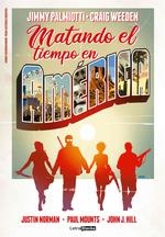 MATANDO EL TIEMPO EN AMERICA 1 | 9788412114072 | NORMAN, JUSTIN | Galatea Llibres | Librería online de Reus, Tarragona | Comprar libros en catalán y castellano online