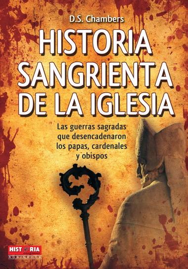 HISTORIA SANGRIENTA DE LA IGLESIA | 9788499170916 | CHAMBERS, D.S. | Galatea Llibres | Llibreria online de Reus, Tarragona | Comprar llibres en català i castellà online