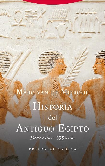 HISTORIA DEL ANTIGUO EGIPTO | 9788413643014 | MARC VAN DE MIEROOP | Galatea Llibres | Librería online de Reus, Tarragona | Comprar libros en catalán y castellano online