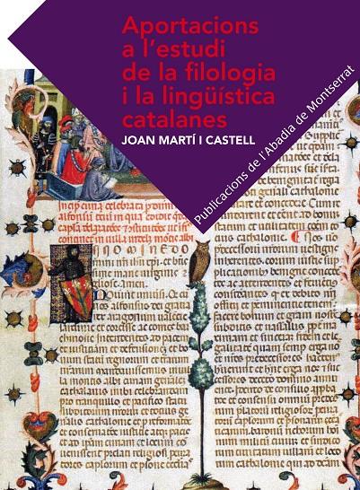 APORTACIONS A L'ESTUDI DE LA FILOLOGIA I LA LINGÜÍSTIQUES CATALANES | 9788498836790 | MARTÍ I CATELL, JOAN | Galatea Llibres | Llibreria online de Reus, Tarragona | Comprar llibres en català i castellà online