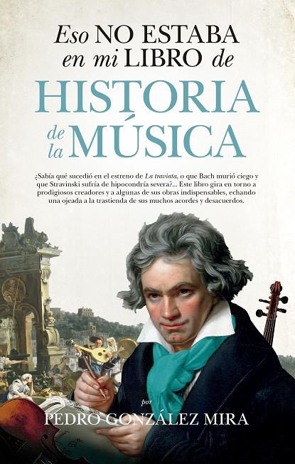 ESO NO ESTABA EN MI LIBRO DE HISTORIA DE LA MúSICA | 9788417229290 | GONZáLEZ MIRA, PEDRO | Galatea Llibres | Librería online de Reus, Tarragona | Comprar libros en catalán y castellano online