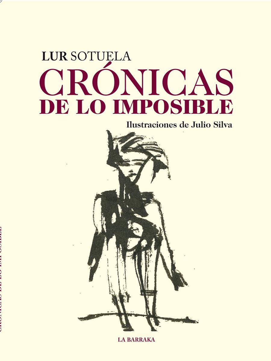 CRÓNICAS DE LO IMPOSIBLE | 9788492491902 | SOTUELA ELORRIAGA, LUR | Galatea Llibres | Librería online de Reus, Tarragona | Comprar libros en catalán y castellano online
