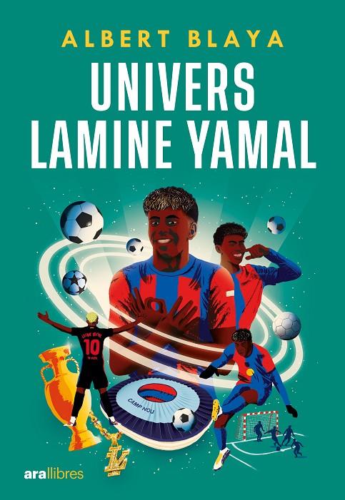 UNIVERS LAMINE YAMAL | 9788411731843 | BLAYA SENSAT, ALBERT | Galatea Llibres | Llibreria online de Reus, Tarragona | Comprar llibres en català i castellà online