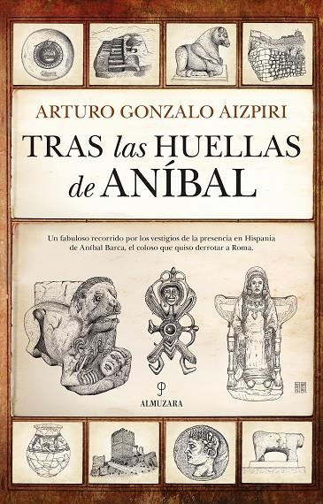 TRAS LAS HUELLAS DE ANÍBAL | 9788411312615 | GONZALO AIZPIRI, GONZALO | Galatea Llibres | Librería online de Reus, Tarragona | Comprar libros en catalán y castellano online