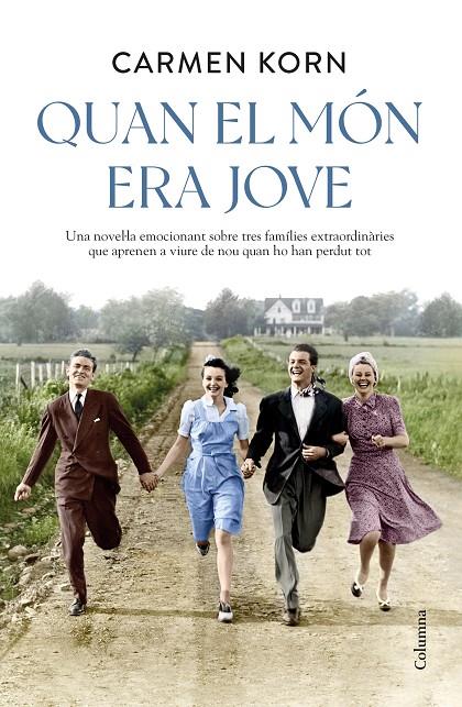 QUAN EL MÓN ERA JOVE | 9788466428798 | KORN, CARMEN | Galatea Llibres | Librería online de Reus, Tarragona | Comprar libros en catalán y castellano online