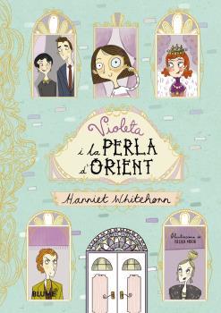 VIOLETA I LA PERLA D'ORIENT | 9788417254216 | WHITEHORN, HARRIET/MOOR, BECKA | Galatea Llibres | Llibreria online de Reus, Tarragona | Comprar llibres en català i castellà online