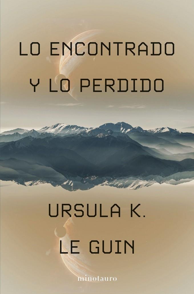 LO ENCONTRADO Y LO PERDIDO | 9788445019832 | LE GUIN, URSULA K. | Galatea Llibres | Librería online de Reus, Tarragona | Comprar libros en catalán y castellano online