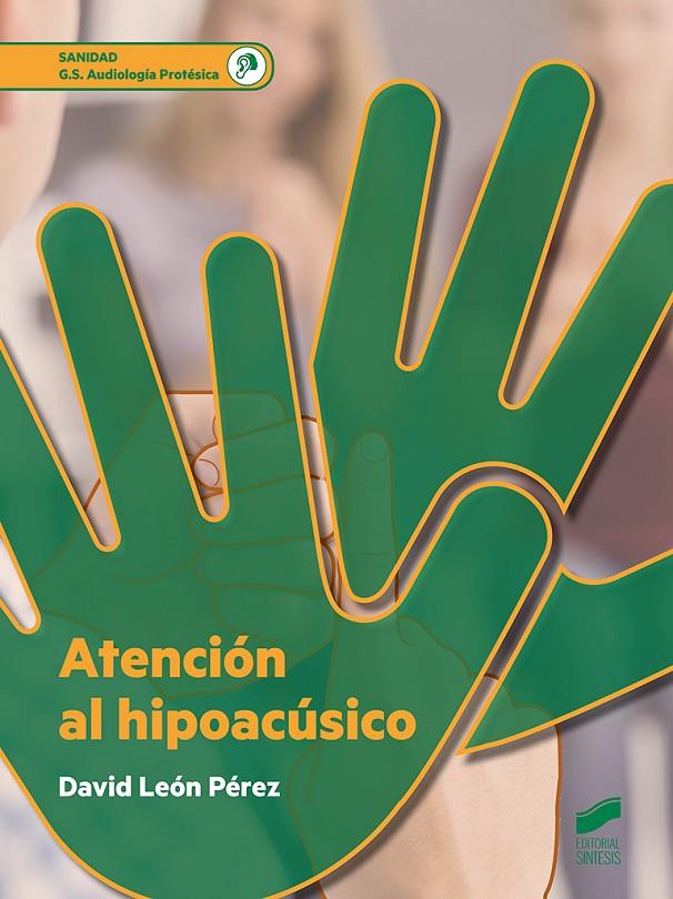 ATENCION AL HIPOACUSTICO | 9788490774786 | LEÓN PÉREZ, DAVID | Galatea Llibres | Llibreria online de Reus, Tarragona | Comprar llibres en català i castellà online