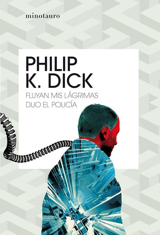 FLUYAN MIS LÁGRIMAS, DIJO EL POLICÍA | 9788445006986 | DICK, PHILIP K. | Galatea Llibres | Llibreria online de Reus, Tarragona | Comprar llibres en català i castellà online