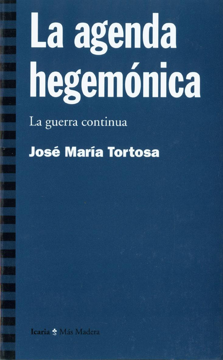 AGENDA HEGEMONICA, LA | 9788474266368 | TORTOSA, JOSE MARIA | Galatea Llibres | Librería online de Reus, Tarragona | Comprar libros en catalán y castellano online