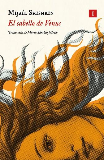 EL CABELLO DE VENUS | 9791387641238 | SHISHKIN, MIJAÍL | Galatea Llibres | Librería online de Reus, Tarragona | Comprar libros en catalán y castellano online