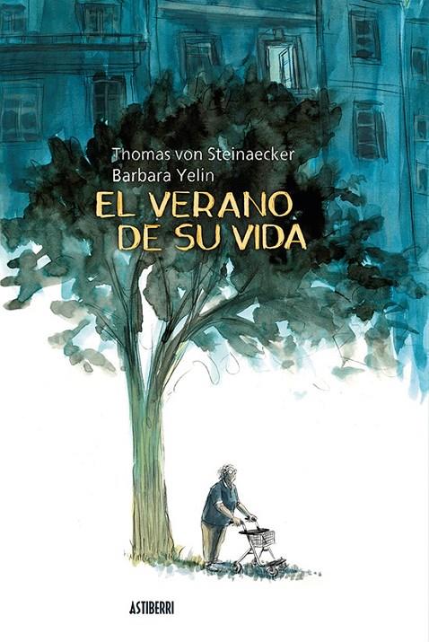 EL VERANO DE SU VIDA | 9788418215698 | YELIN, BARBARA/VON STEINAECKER, THOMAS | Galatea Llibres | Llibreria online de Reus, Tarragona | Comprar llibres en català i castellà online