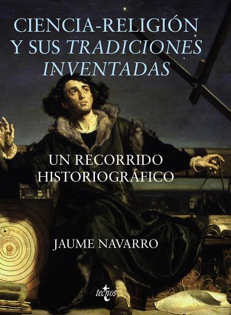 CIENCIA-RELIGIÓN Y SUS TRADICIONES INVENTADAS | 9788430986682 | NAVARRO VIVES, JAUME | Galatea Llibres | Librería online de Reus, Tarragona | Comprar libros en catalán y castellano online