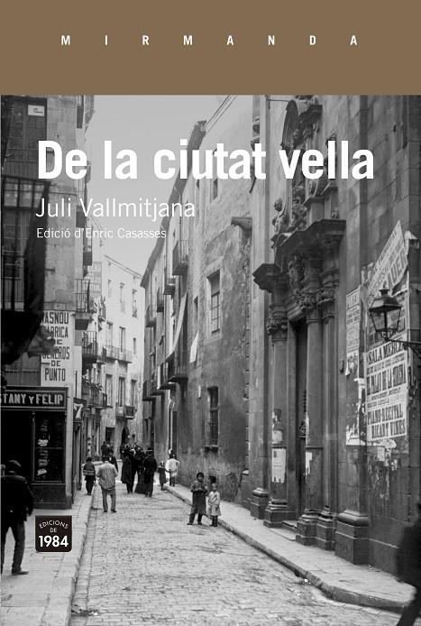 DE LA CIUTAT VELLA | 9788416987337 | VALLMITJANA, JULI | Galatea Llibres | Librería online de Reus, Tarragona | Comprar libros en catalán y castellano online