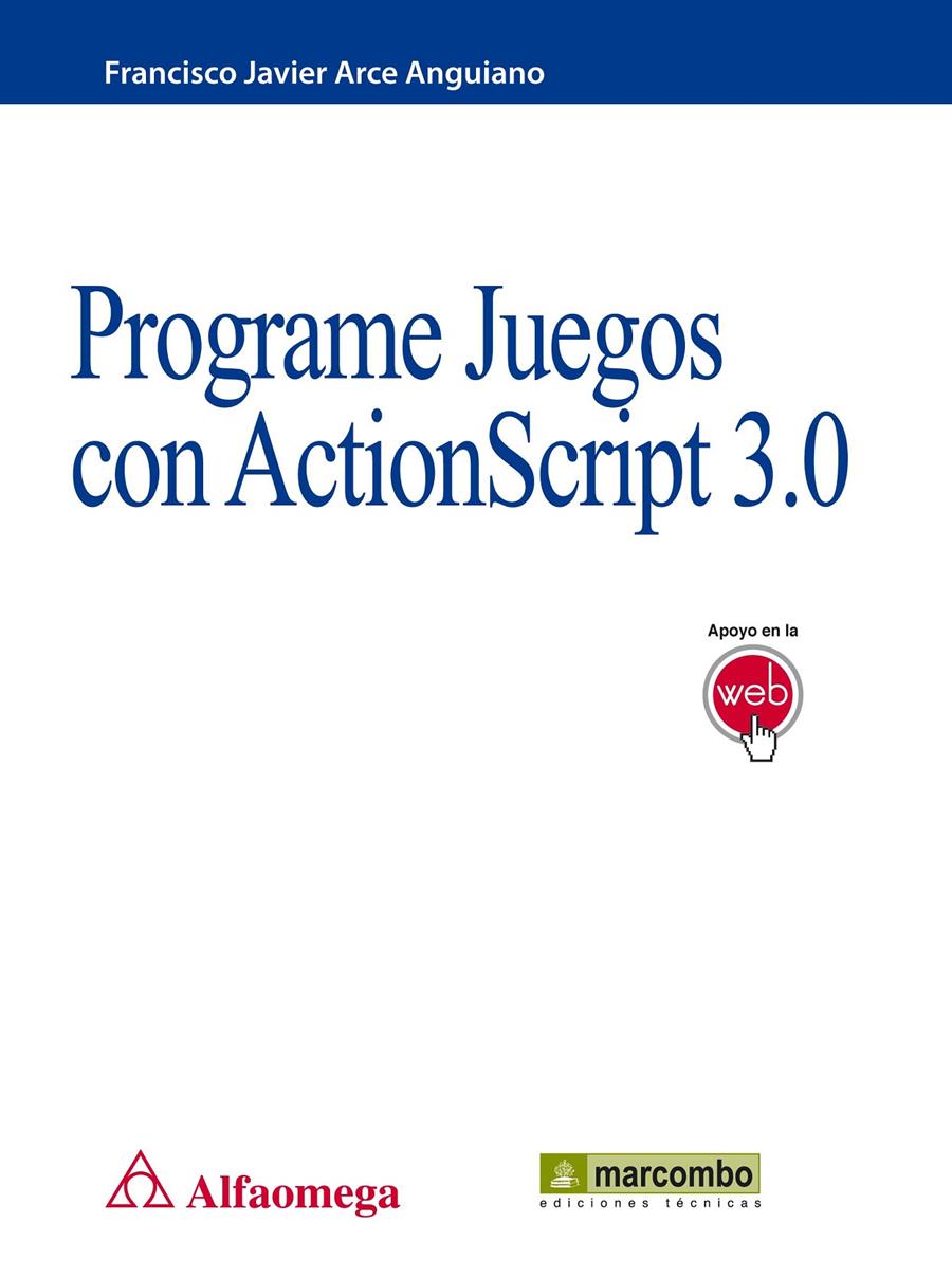 PROGRAME JUEGOS CON ACTIONSCRIPT 3.0 | 9788426719126 | ARCE ANGUIANO, FRANCISCO JAVIER | Galatea Llibres | Librería online de Reus, Tarragona | Comprar libros en catalán y castellano online