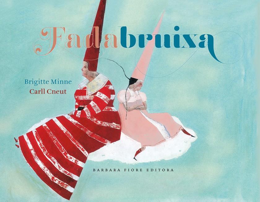 FADABRUIXA | 9788415208341 | MINNE, BRIGETTE | Galatea Llibres | Librería online de Reus, Tarragona | Comprar libros en catalán y castellano online