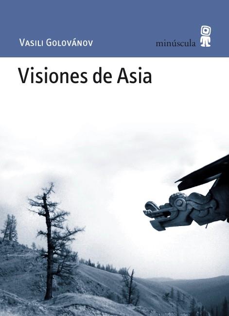 VISIONES DE ASIA | 9788495587633 | GOLOVÁNOV, VASILI | Galatea Llibres | Librería online de Reus, Tarragona | Comprar libros en catalán y castellano online