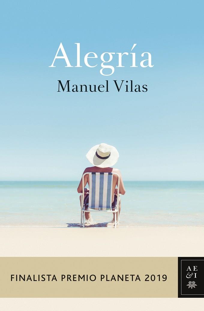 ALEGRÍA (FINALISTA PREMIO PLANETA 2019) | 9788408217855 | VILAS, MANUEL | Galatea Llibres | Librería online de Reus, Tarragona | Comprar libros en catalán y castellano online