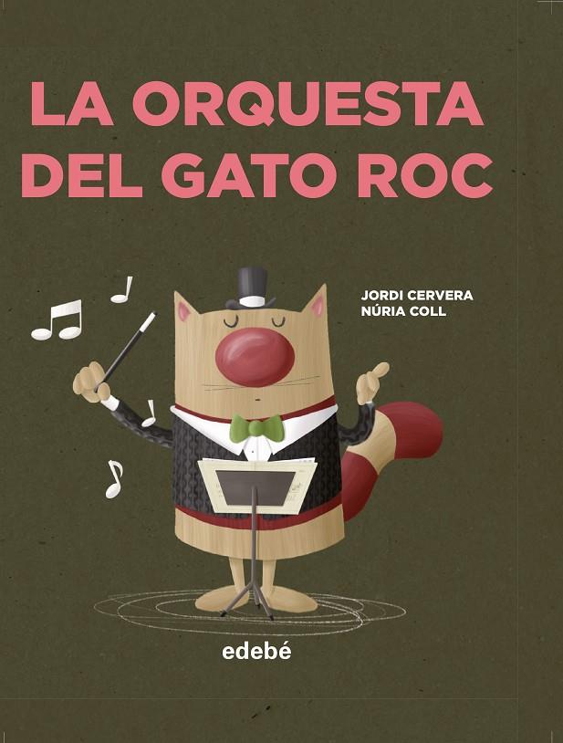LA ORQUESTA DEL GATO ROC | 9788468349060 | CERVERA NOGUÉS, JORDI | Galatea Llibres | Librería online de Reus, Tarragona | Comprar libros en catalán y castellano online