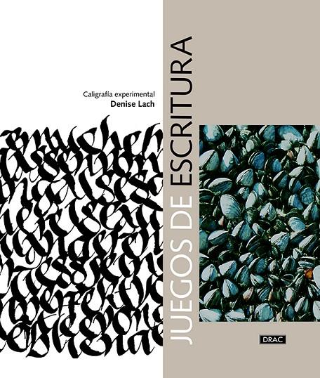 JUEGOS DE ESCRITURA. CALIGRAFíA EXPERIMENTAL | 9788498746013 | LACH, DENISE | Galatea Llibres | Librería online de Reus, Tarragona | Comprar libros en catalán y castellano online