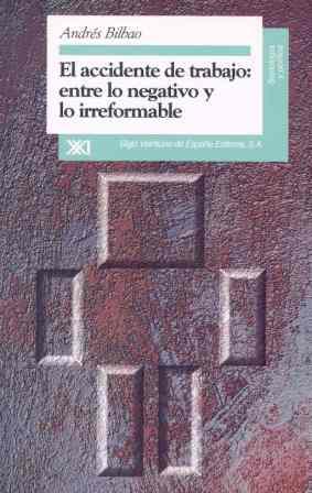 ACCIDENTE DE TRABAJO:ENTRE LO NEGATIVO Y LO IRREFO | 9788432309472 | BILBAO, ANDRES | Galatea Llibres | Librería online de Reus, Tarragona | Comprar libros en catalán y castellano online