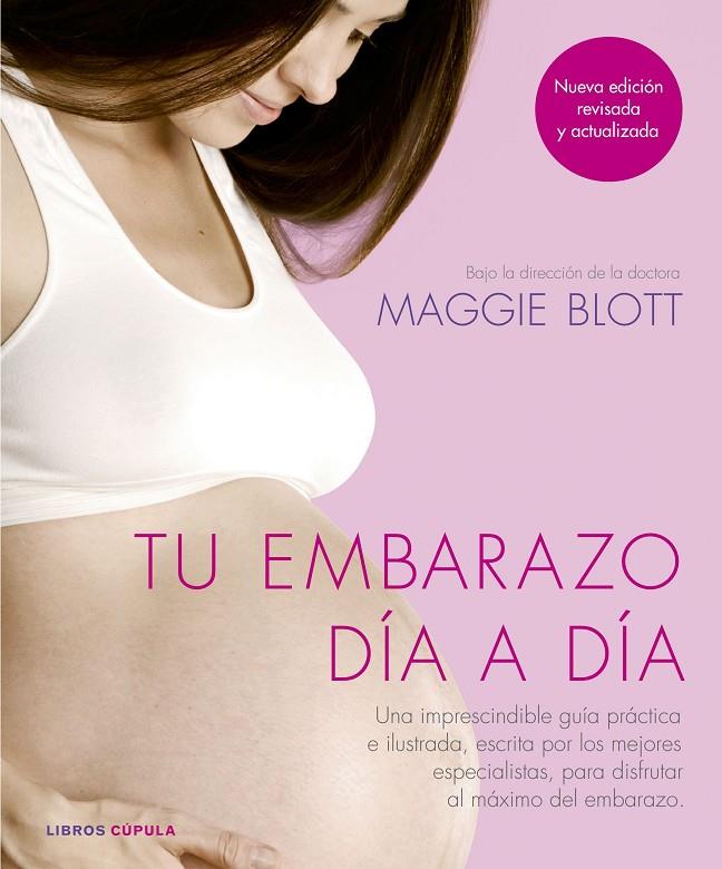 TU EMBARAZO DÍA A DÍA | 9788448025298 | BLOTT, MAGGIE | Galatea Llibres | Llibreria online de Reus, Tarragona | Comprar llibres en català i castellà online