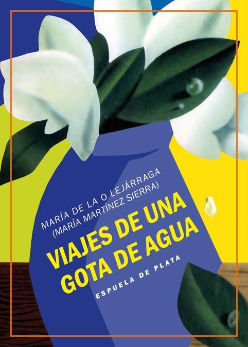 VIAJES DE UNA GOTA DE AGUA | 9788417146429 | LEJARRAGA, MARIA DE LA O | Galatea Llibres | Librería online de Reus, Tarragona | Comprar libros en catalán y castellano online