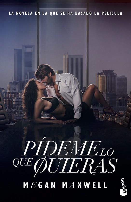 PÍDEME LO QUE QUIERAS | 9788408294665 | MEGAN MAXWELL | Galatea Llibres | Librería online de Reus, Tarragona | Comprar libros en catalán y castellano online