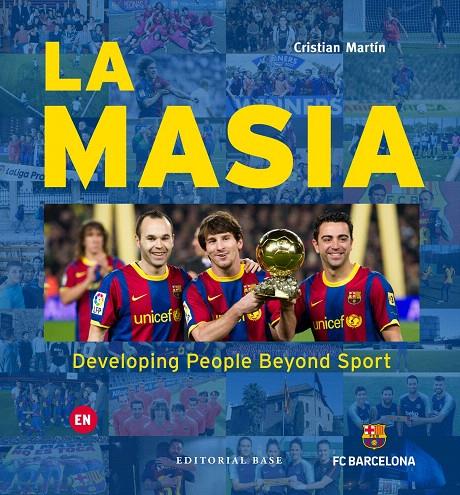 LA MASIA. DEVELOPING PEOPLE BEYOND SPORT | 9788417759469 | MARTÍN VIDAL, CRISTIAN | Galatea Llibres | Llibreria online de Reus, Tarragona | Comprar llibres en català i castellà online