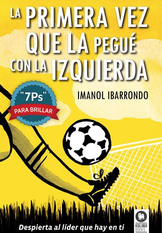 LA PRIMERA VEZ QUE LA PEGUÉ CON LA IZQUIERDA | 9788416364022 | IBARRONDO, IMANOL | Galatea Llibres | Librería online de Reus, Tarragona | Comprar libros en catalán y castellano online