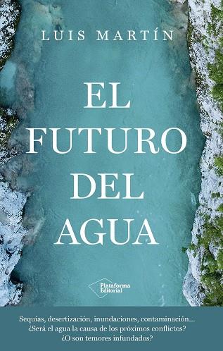 EL FUTURO DEL AGUA | 9791387568252 | LUIS MARTÍN | Galatea Llibres | Llibreria online de Reus, Tarragona | Comprar llibres en català i castellà online