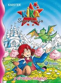 KIKA SUPERBRUJA Y EL REINO MÁGICO | 9788421688311 | KNISTER | Galatea Llibres | Llibreria online de Reus, Tarragona | Comprar llibres en català i castellà online
