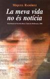 MEVA VIDA NO ES NOTICIA, LA | 9788497797023 | RAMÍREZ, MIQUEL | Galatea Llibres | Llibreria online de Reus, Tarragona | Comprar llibres en català i castellà online