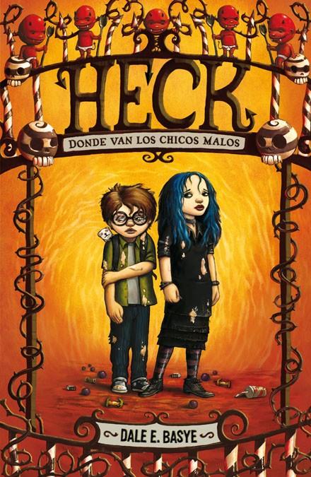HECK. DONDE VAN LOS CHICOS MALOS | 9788420407364 | BASYE, DALE E. | Galatea Llibres | Llibreria online de Reus, Tarragona | Comprar llibres en català i castellà online