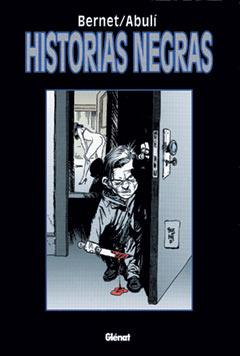 HISTORIAS NEGRAS | 9788484492238 | BERNET/ ABULI | Galatea Llibres | Llibreria online de Reus, Tarragona | Comprar llibres en català i castellà online