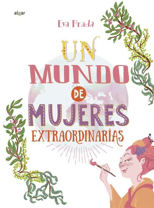 UN MUNDO DE MUJERES EXTRAORDINARIAS | 9788491421597 | PRADA RODRÍGUEZ, EVA | Galatea Llibres | Llibreria online de Reus, Tarragona | Comprar llibres en català i castellà online