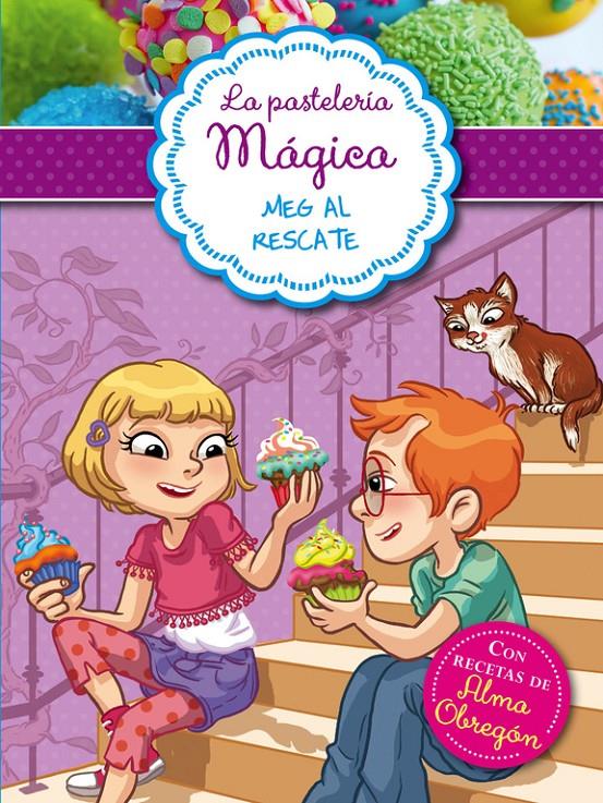 MEG AL RESCATE (LA PASTELERÍA MÁGICA 2) | 9788420418650 | BERELLO, ALESSANDRA | Galatea Llibres | Llibreria online de Reus, Tarragona | Comprar llibres en català i castellà online